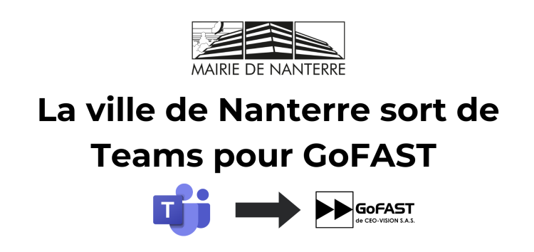 Communiqué : Nanterre choisit l'open source souverain : la solution GoFAST, une alternative française aux géants américains